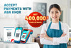 Get​ KHR​ 400,000​ Cash​ Reward​ for​ ABA​ KHQR​ payment​ accepted​ with​ ABA​ Merchant​ Program