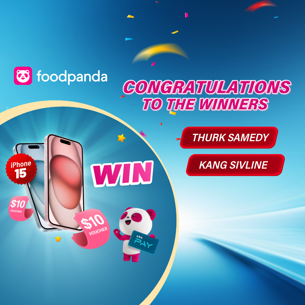 Congratulations​ to​ the​ winners​ of​ the​ “Win​ iPhone​ 15​ or​ $10​ voucher​ on​ foodpanda​ with​ ABA​ PAY”​ promotion!